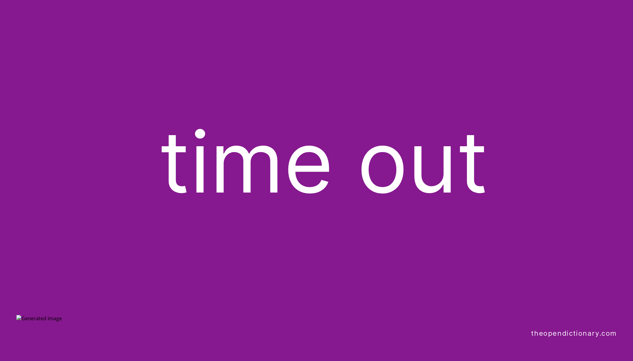 time-out-phrasal-verb-time-out-definition-meaning-and-example